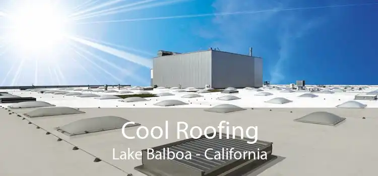 Cool Roofing Lake Balboa - California