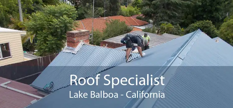 Roof Specialist Lake Balboa - California