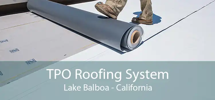 TPO Roofing System Lake Balboa - California